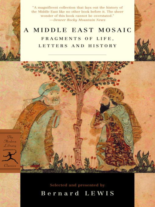 Title details for A Middle East Mosaic by Bernard Lewis - Available